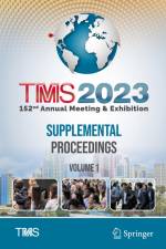 TMS 2023 152nd Annual Meeting & Exhibition Supplemental Proceedings