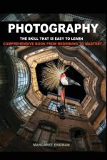 Photography the skill that is easy to learn af Margaret Engman