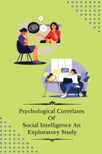 Psychological correlates of social intelligence an exploratory study af Shashi Prabha
