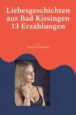 Liebesgeschichten aus Bad Kissingen af Paul von Leiselheim