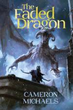 The Faded Dragon af Cameron Michaels