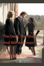 The Devil, The Ghost and Will Anderson af Wayne Simmes