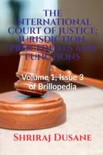 THE INTERNATIONAL COURT OF JUSTICE af Shriraj Dusane