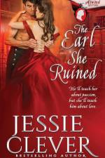 The Earl She Ruined af Jessie Clever