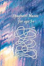 Spaghetti Mazes for age 5+ af Ba Publications