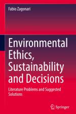 Environmental Ethics, Sustainability and Decisions af Fabio Zagonari
