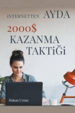 ¿nternetten Ayda 2000 $ Kazanma Takti¿i af Hakan Uytan
