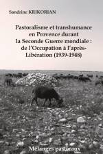 Pastoralisme et transhumance en Provence durant la Seconde Guerre mondiale : de l'Occupation à l'après-Libération (1939-1948) af Sandrine Krikorian
