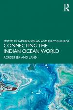Connecting the Indian Ocean World af Radhika Seshan