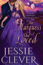 The Marquess She Loved af Jessie Clever