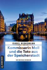 Kommissarin Moll und die Tote aus der Speicherstadt af Isabel Bernsmann