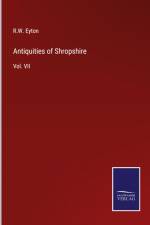 Antiquities of Shropshire af R. W. Eyton