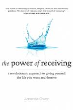 The Power of Receiving: A Revolutionary Approach to Giving Yourself the Life You Want and Deserve af Amanda Owen