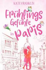 Frühlingsgefühle in Paris af Kate Franklin