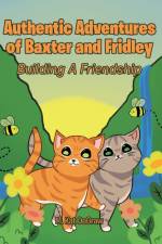 Authentic Adventures of Baxter and Fridley af M. Kat Degraw