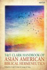T&T CLARK HANDBK OF ASIAN AMER af Uriah Y. Kim