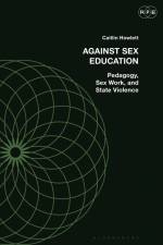 AGAINST SEX EDUCATION af Caitlin Howlett