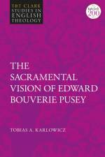 SACRAMENTAL VISION OF EDWARD B af Mike Higton