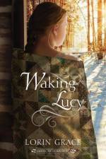 Waking Lucy af Lorin Grace