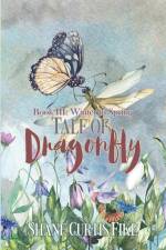 Tale of Dragonfly, Book III af Shane Fike