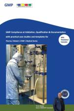 GMP Compliance at Validation, Qualification & Documentation with practical case studies and templates af Parviz Bayegi