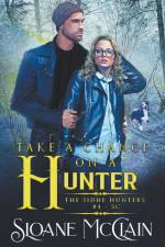 Take A Chance On A Hunter af Sloane McClain