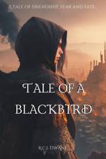 Tale of a Blackbird af R. C. J. Dwane