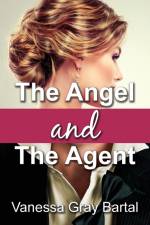 The Angel and The Agent af Vanessa Gray Bartal