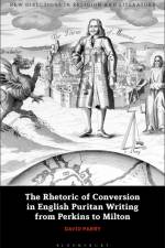 RHETORIC OF CONVERSION IN ENGL af Mark Knight
