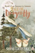 Tale of Dragonfly, Book I af Shane Fike