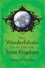 More Wonderfultales from the Land of the Seven Kingdoms af George W. van Sise