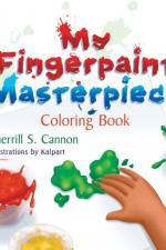 My Fingerpaint Masterpiece Coloring Book af Sherrill S. Cannon