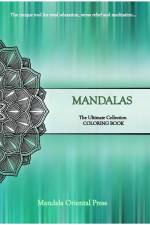 Mandalas - The Ultimate Collection af Mandala Oriental Press