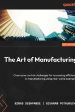 The Art of Manufacturing af Ninad Deshpande