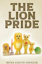 The Lion Pride af Iryna Colvin-Spencer