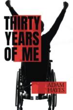 Thirty Years of Me af Adam Hayes