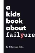 A Kids Book About Failure af Dr Laymon Dr Hicks