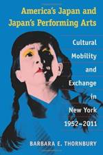 America's Japan and Japan's Performing Arts af Barbara Thornbury