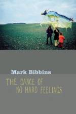 The Dance of No Hard Feelings af Mark Bibbins