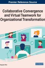 Collaborative Convergence and Virtual Teamwork for Organizational Transformation