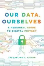 Our Data, Ourselves af Jacqueline D. Lipton