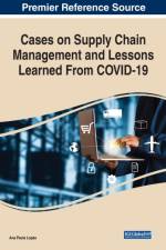 Cases on Supply Chain Management and Lessons Learned From COVID-19