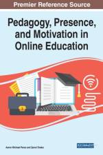 Pedagogy, Presence, and Motivation in Online Education