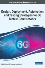 Handbook of Research on Design, Deployment, Automation, and Testing Strategies for 6G Mobile Core Network af R. Anand