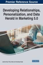 Developing Relationships, Personalization, and Data Herald in Marketing 5.0
