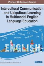 Intercultural Communication and Ubiquitous Learning in Multimodal English Language Education