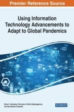 Using Information Technology Advancements to Adapt to Global Pandemics