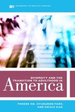 Diversity and the Transition to Adulthood in America af Phoebe Ho