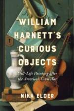 William Harnett’s Curious Objects af Nika Elder