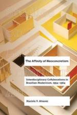 The Affinity of Neoconcretism af Mariola V. Alvarez